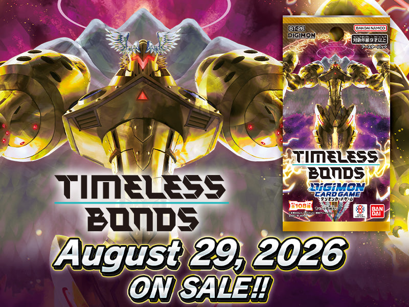 DIGIMON CARD GAME BOOSTER TIMELESS BONDS [BT-26]